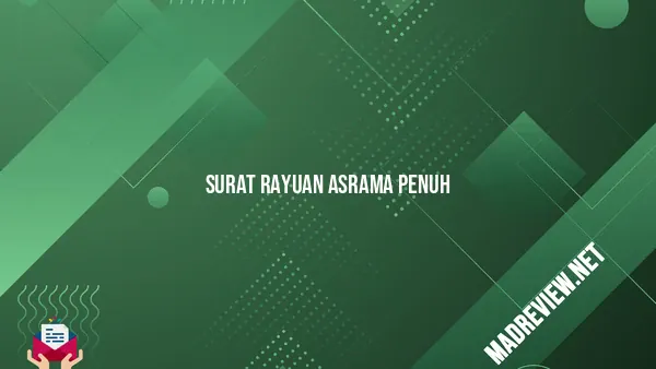 Surat Rayuan Asrama Penuh Apa Itu Fungsi Tujuan Format Dan Contoh